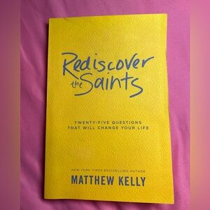 Rediscover The Saints by Matthew Kelly, Paperback, 2019